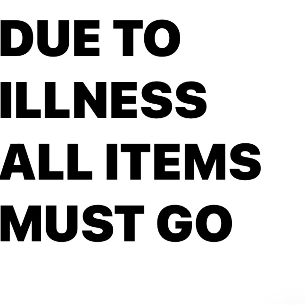 ALL ITEMS MUST GO